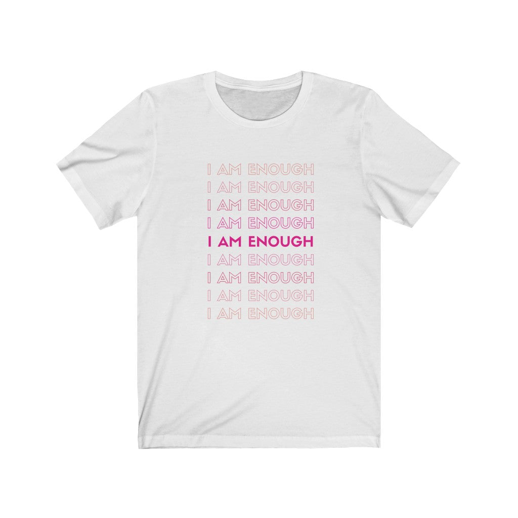 I am Enough Tee