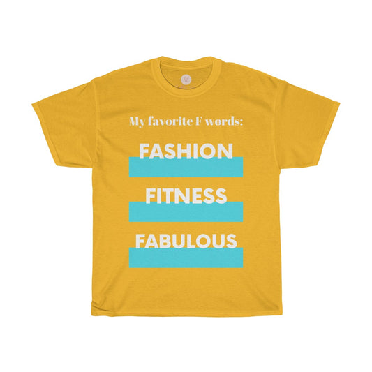 My Favorite F Words Tee| Fashion Tee| Fitness Tee| Fabulous Tee