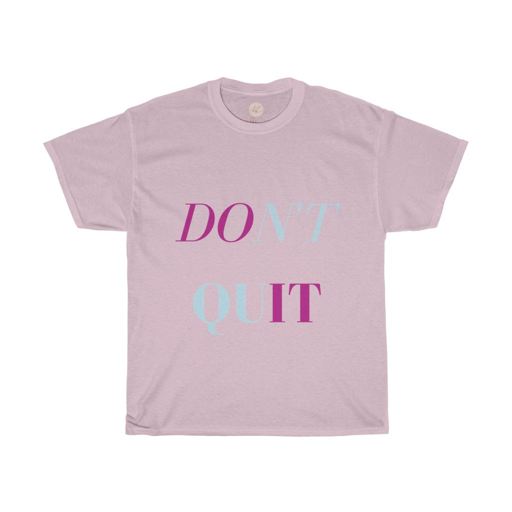 Don't Quit, Do It Tee