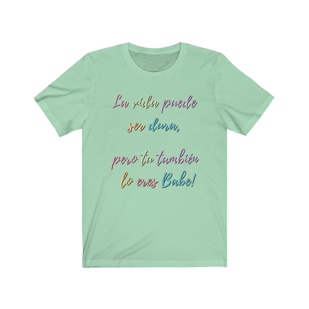 La Vida puede ser dura Tee