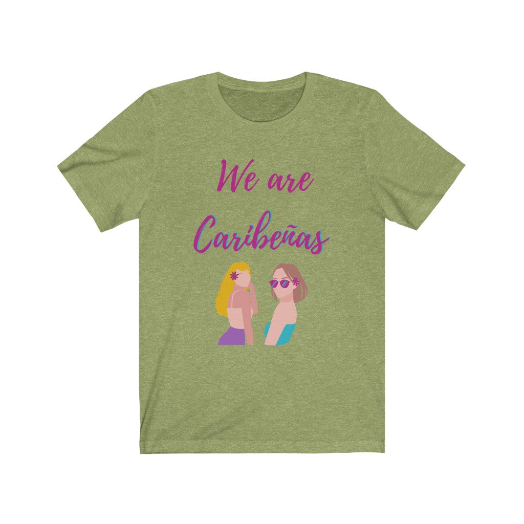 We are Caribeñas Tee