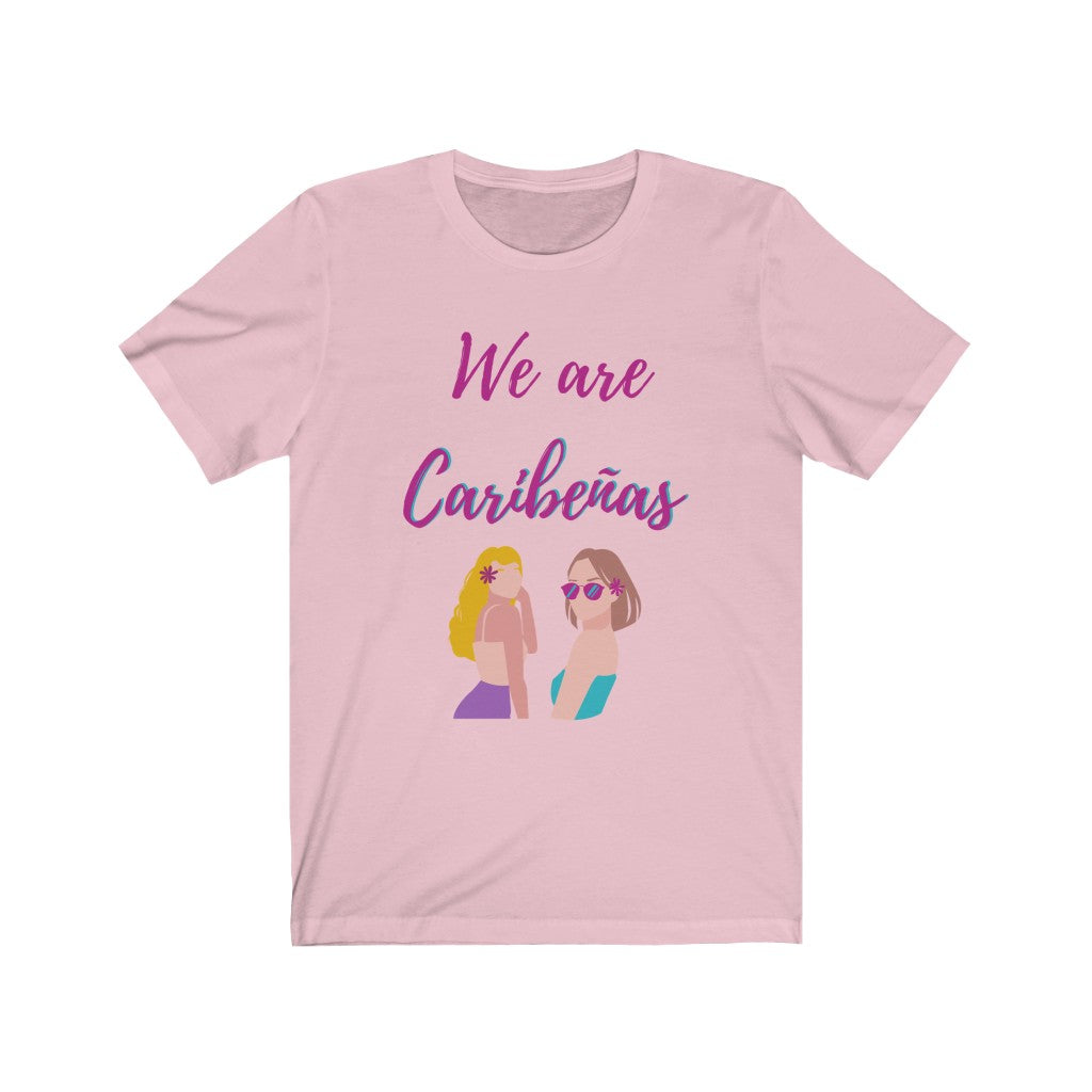 We are Caribeñas Tee