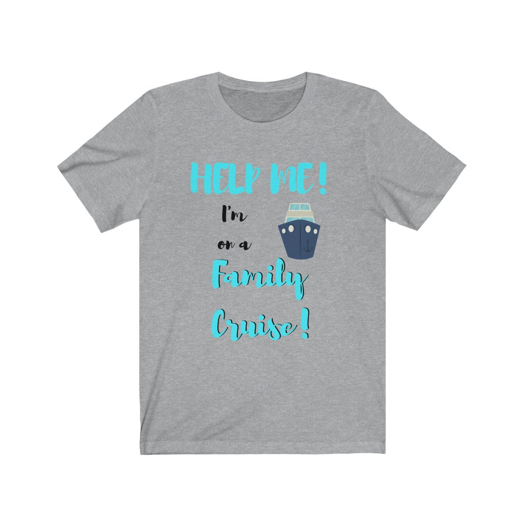 Help Me In a Family Cruise - DJ Short Sleeve Tee