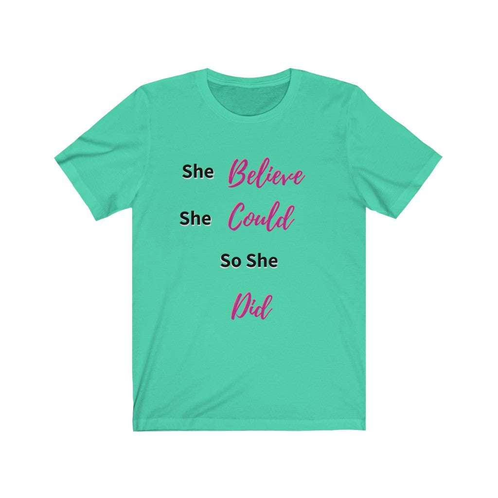 She Believe She Could so She Did Tee 2