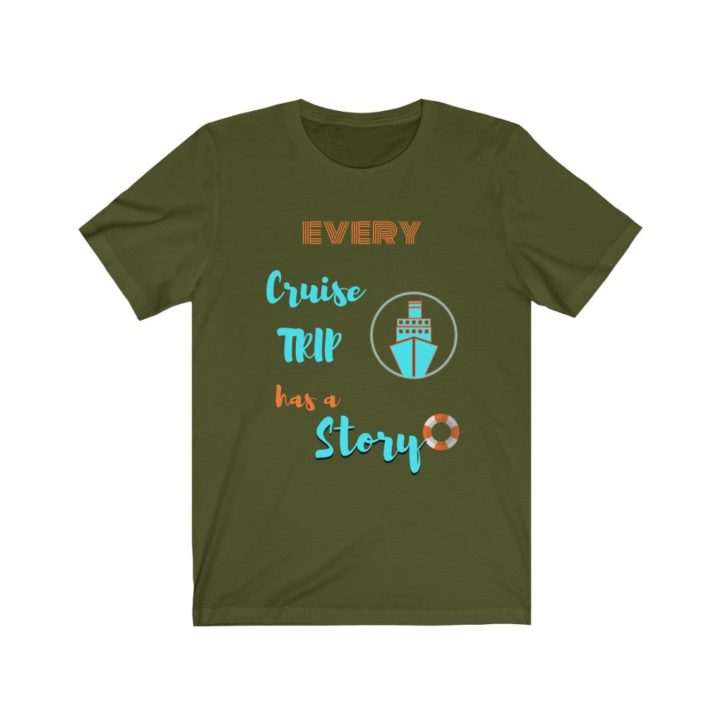 Every Cruise Trip has a Story Tee