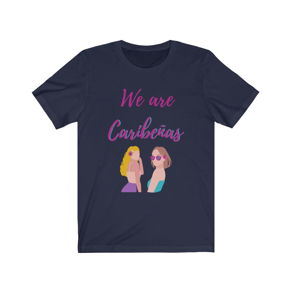 We are Caribeñas Tee