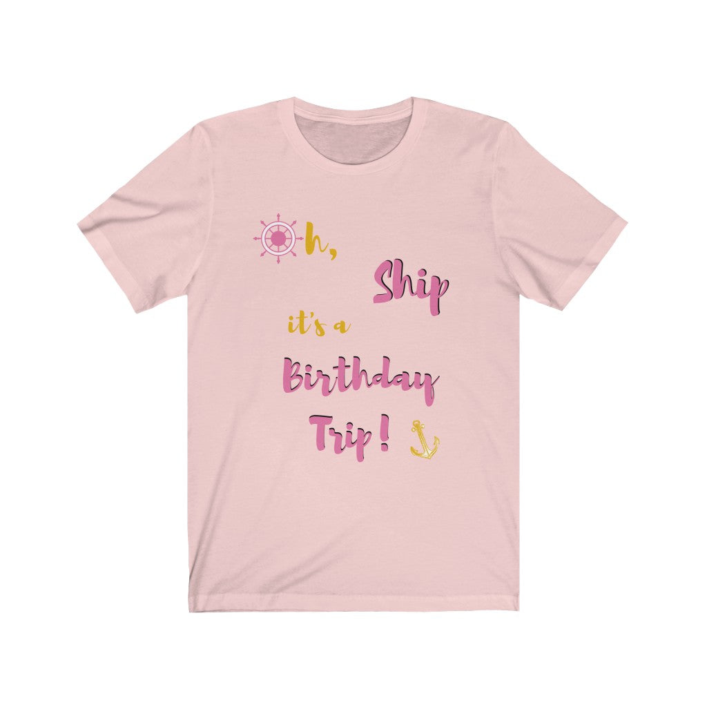 Oh Ship, it's a Birthday Trip- DJ Short Sleeve Tee