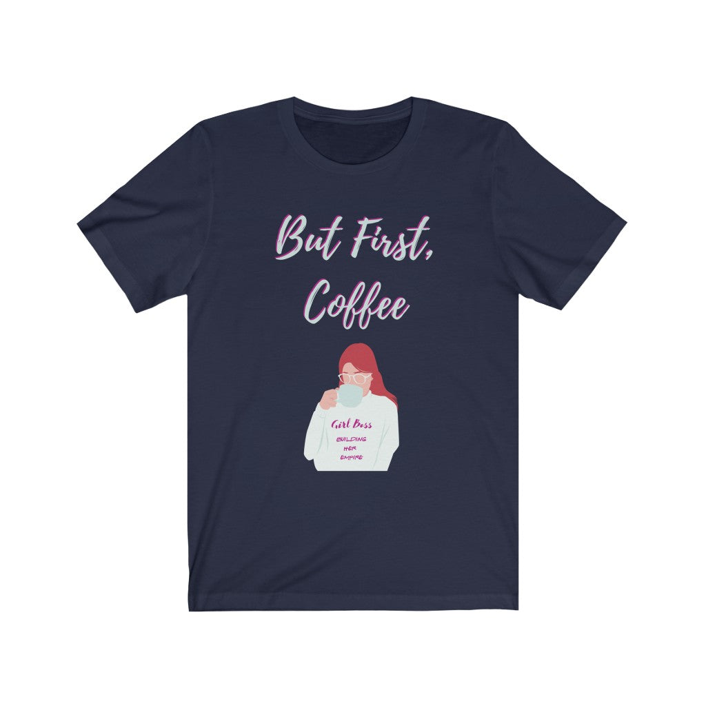But First Coffee Tee