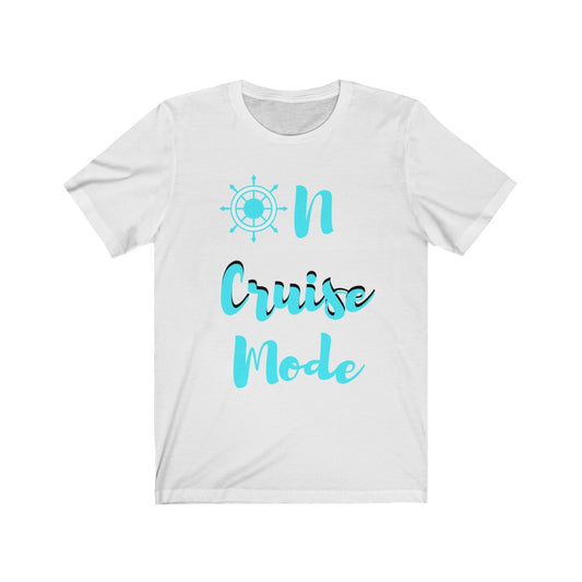 On Cruise Mode- DJ Short Sleeve Tee