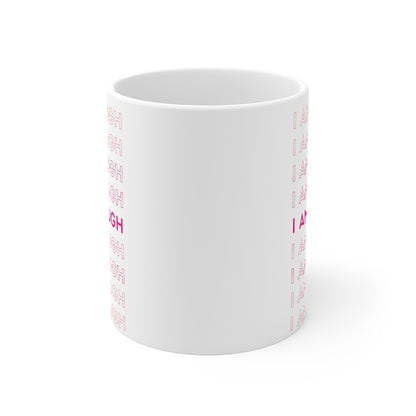 I am Enough Mug 11oz