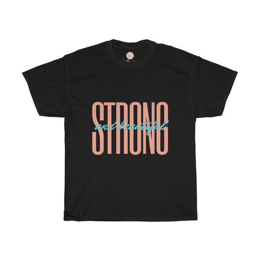 Strong & Beautiful Tee| Fashion Tee| Strong and Beautiful T-shirt|