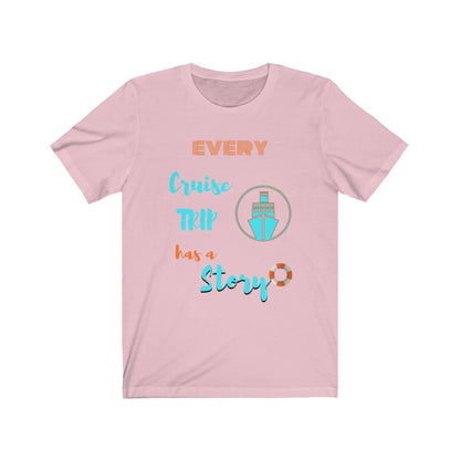 Every Cruise Trip has a Story Tee