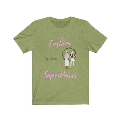 Fashion is My Superpower Tee