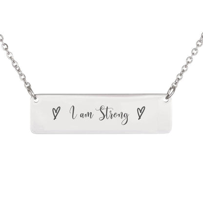 Inspirational Gift - I am Strong Necklace