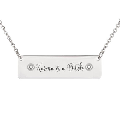 Karma is a Bitch Necklace