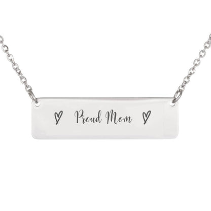 Gift to Mom - Proud Mom Necklace
