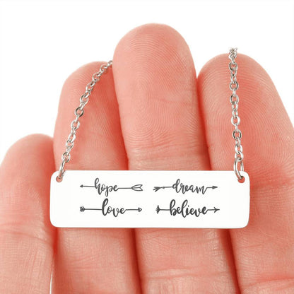 Motivational Gift - Hope, Dreams, Love, Believe Necklace
