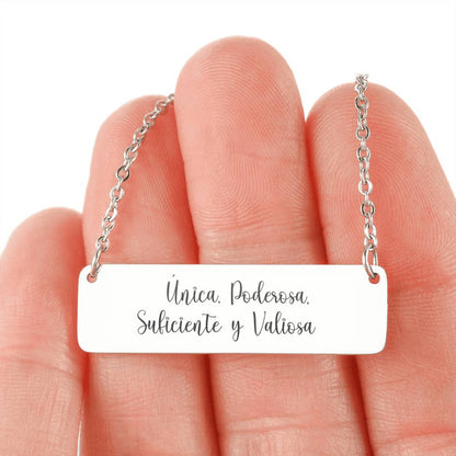 Unica, Poderosa, Suficiente y Valiosa Necklace