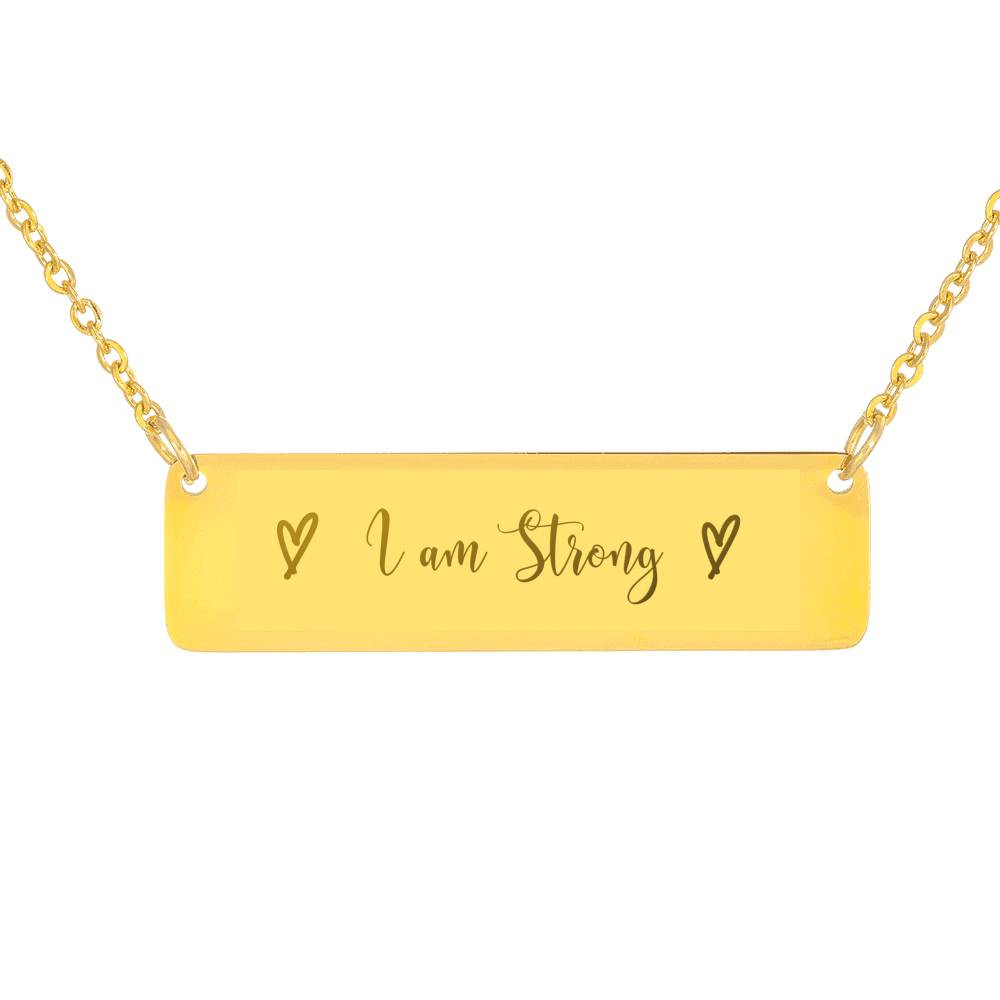 Inspirational Gift - I am Strong Necklace