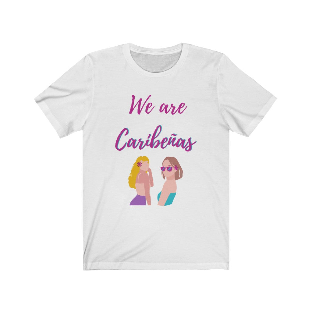 We are Caribeñas Tee