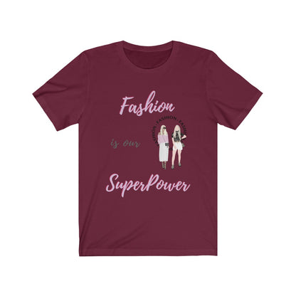 Fashion is My Superpower Tee