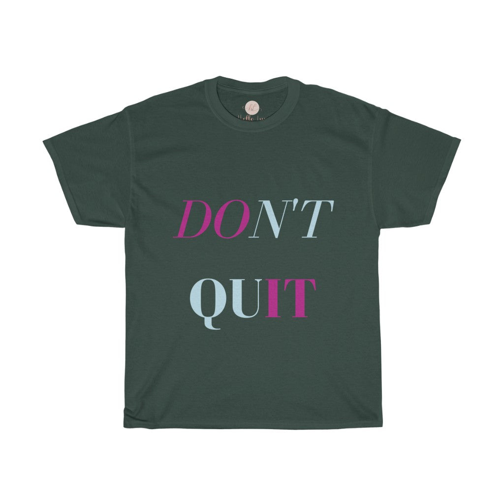 Don't Quit, Do It Tee