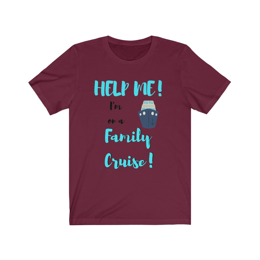 Help Me In a Family Cruise - DJ Short Sleeve Tee